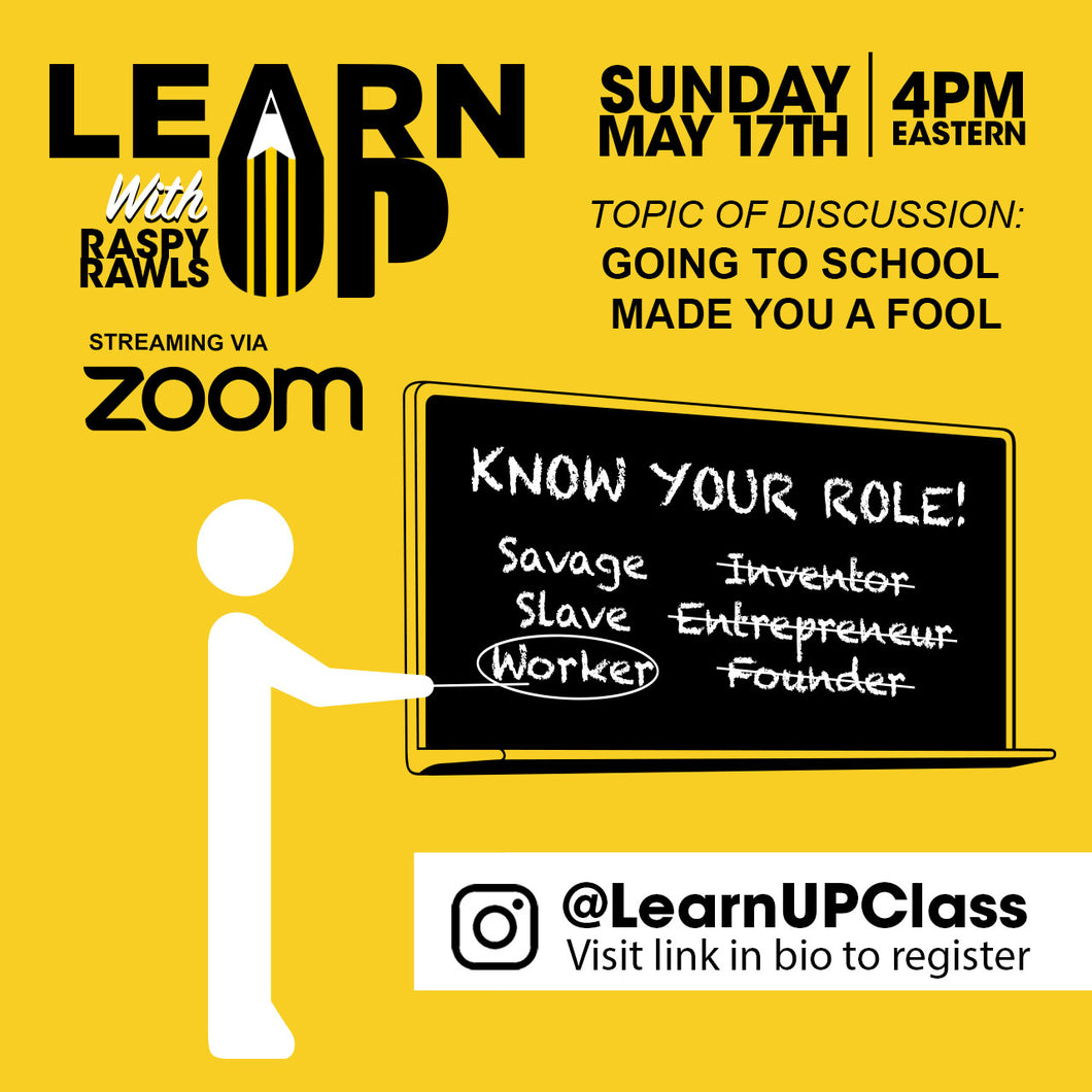 Learn UP Class: Going To School, Made You A Fool
